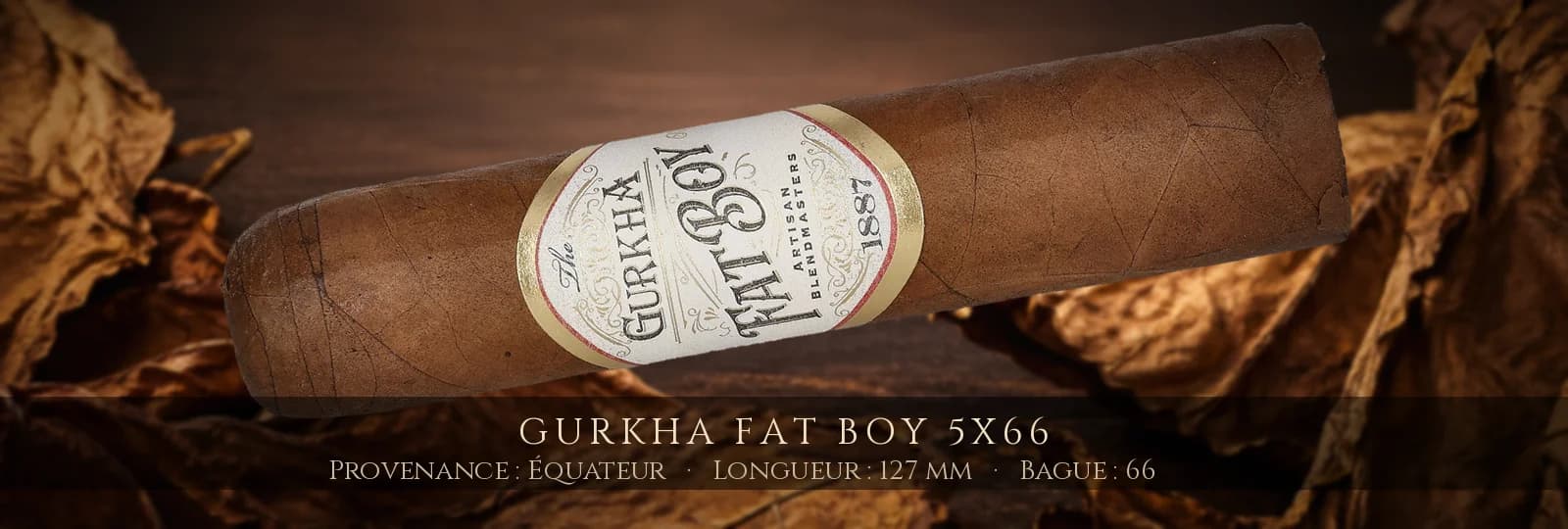 Gurkha Fat Boy 5x66 — Gurkha — Équateur