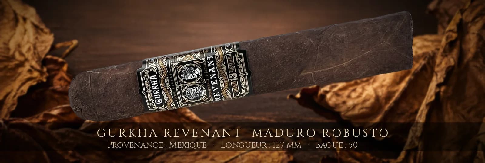 Gurkha Revenant  Maduro Robusto — Gurkha — Mexique