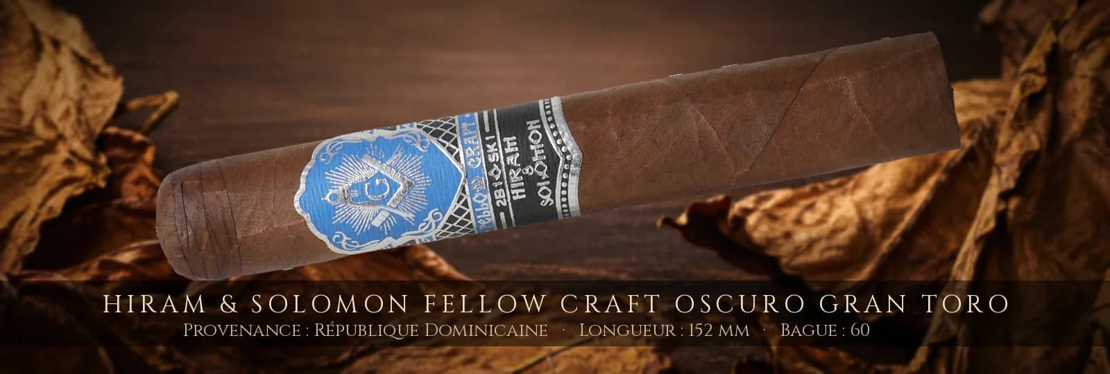 Hiram & Solomon Fellow Craft Oscuro Gran Toro — Hiram & Solomon — République Dominicaine