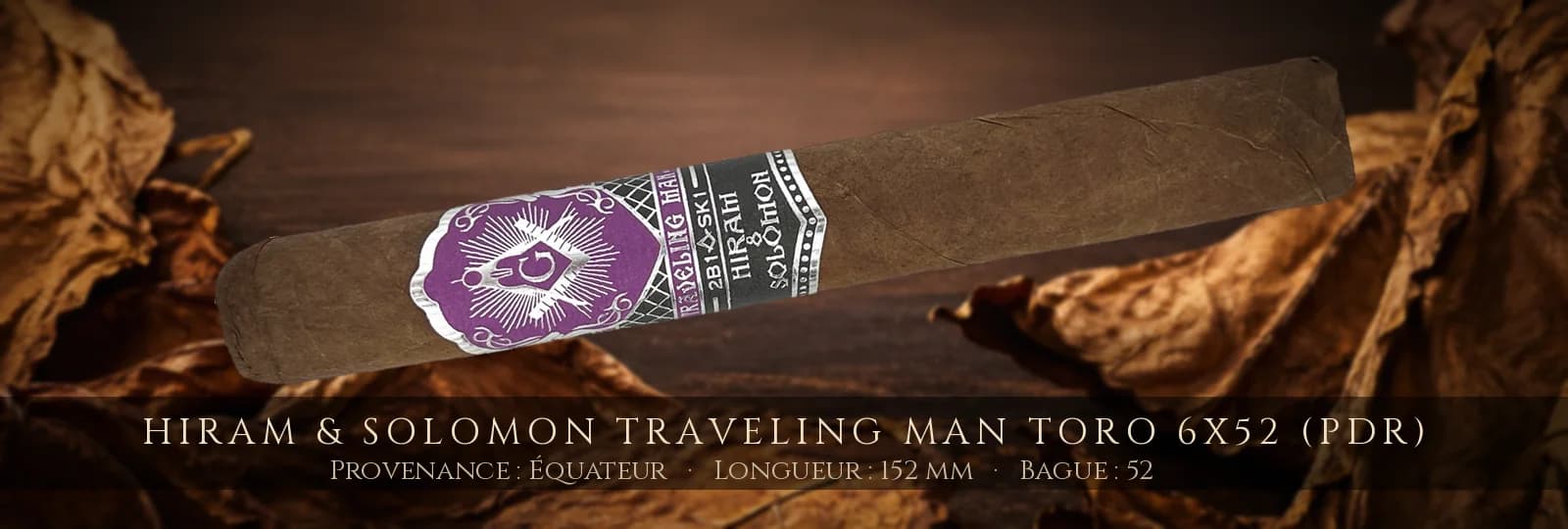 Hiram & Solomon Traveling Man Toro 6x52 (PDR) — Hiram & Solomon — Équateur