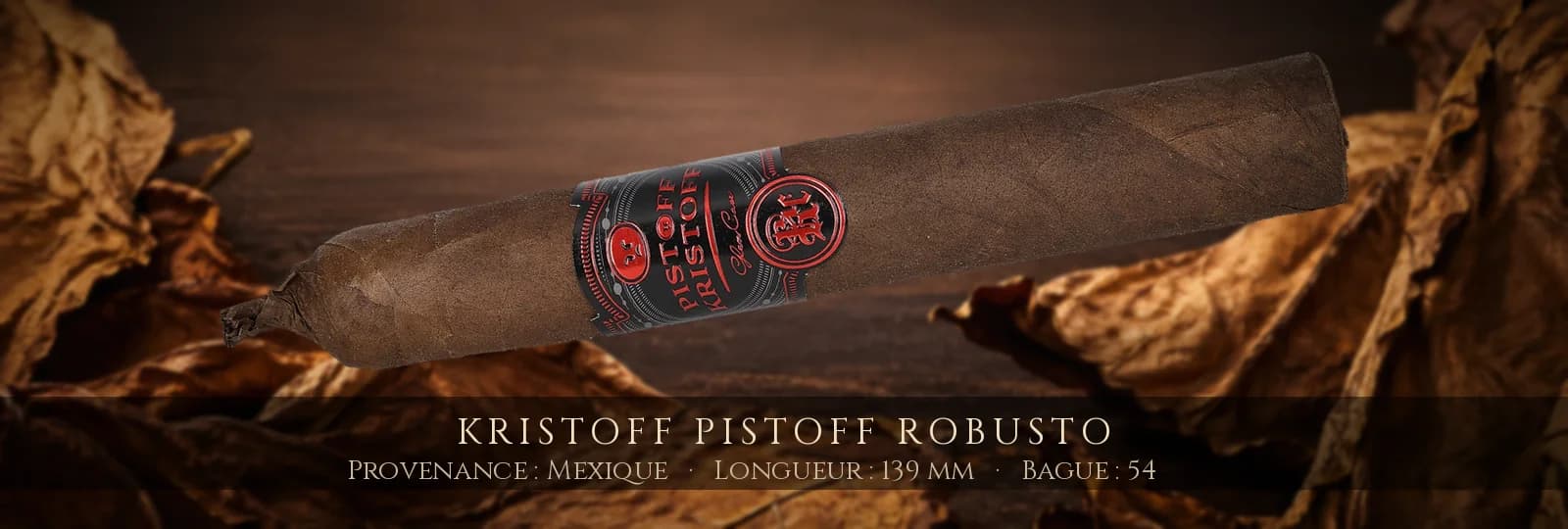 Kristoff Pistoff Robusto — Kristoff — Mexique