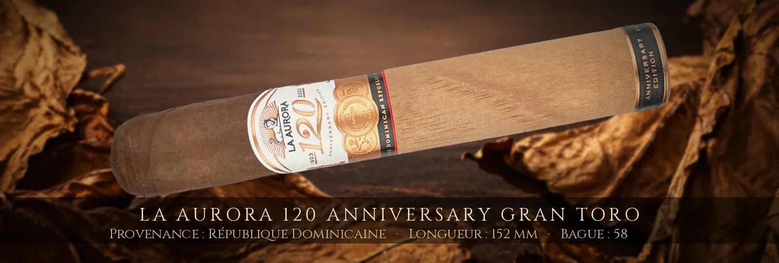 La Aurora 120 Anniversary Gran Toro — La Aurora — République Dominicaine