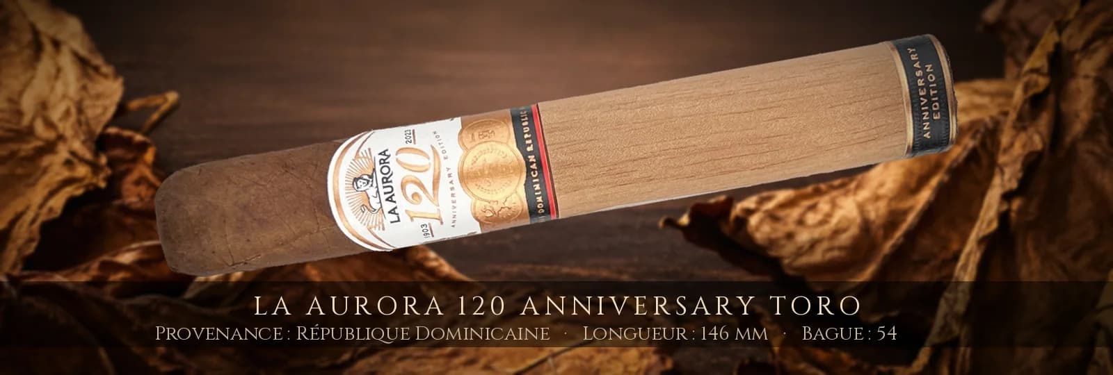 La Aurora 120 Anniversary Toro — La Aurora — République Dominicaine