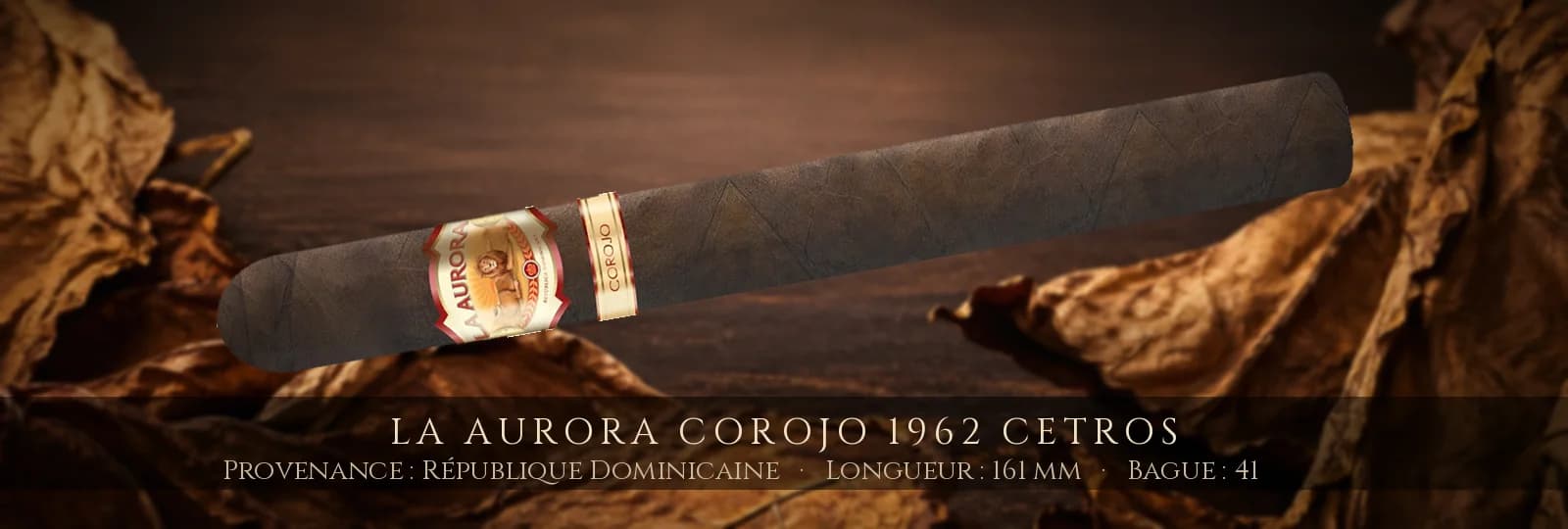 La Aurora Corojo 1962 Cetros — La Aurora — République Dominicaine