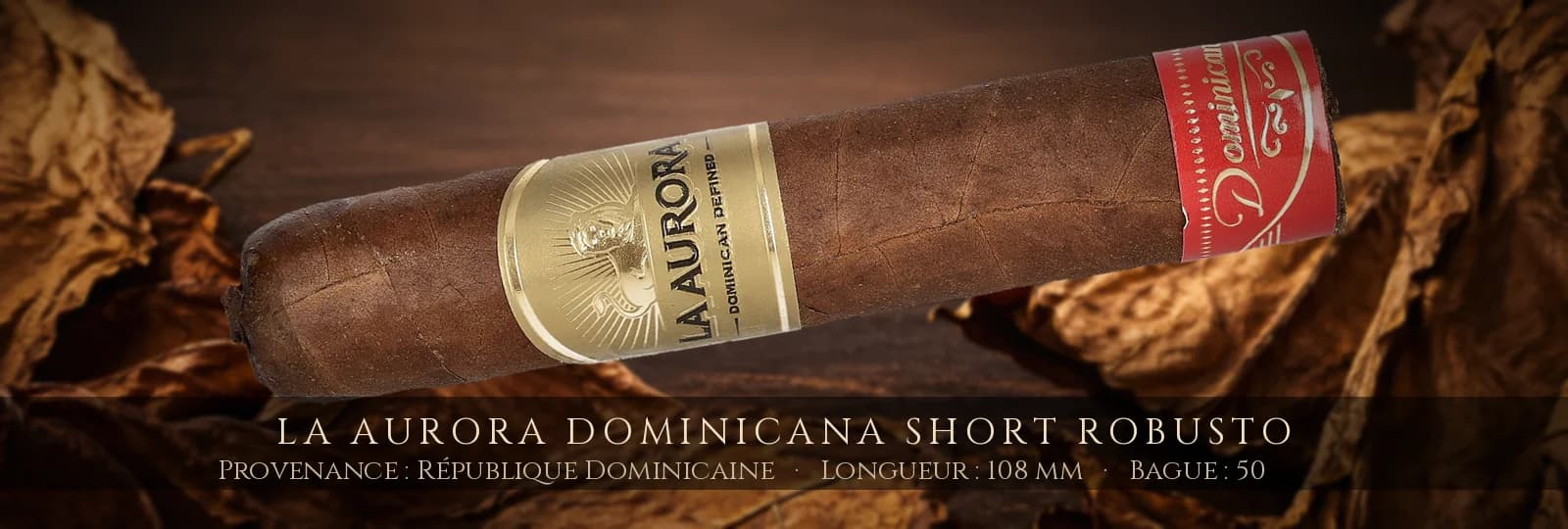 La Aurora Dominicana Short Robusto — La Aurora — République Dominicaine