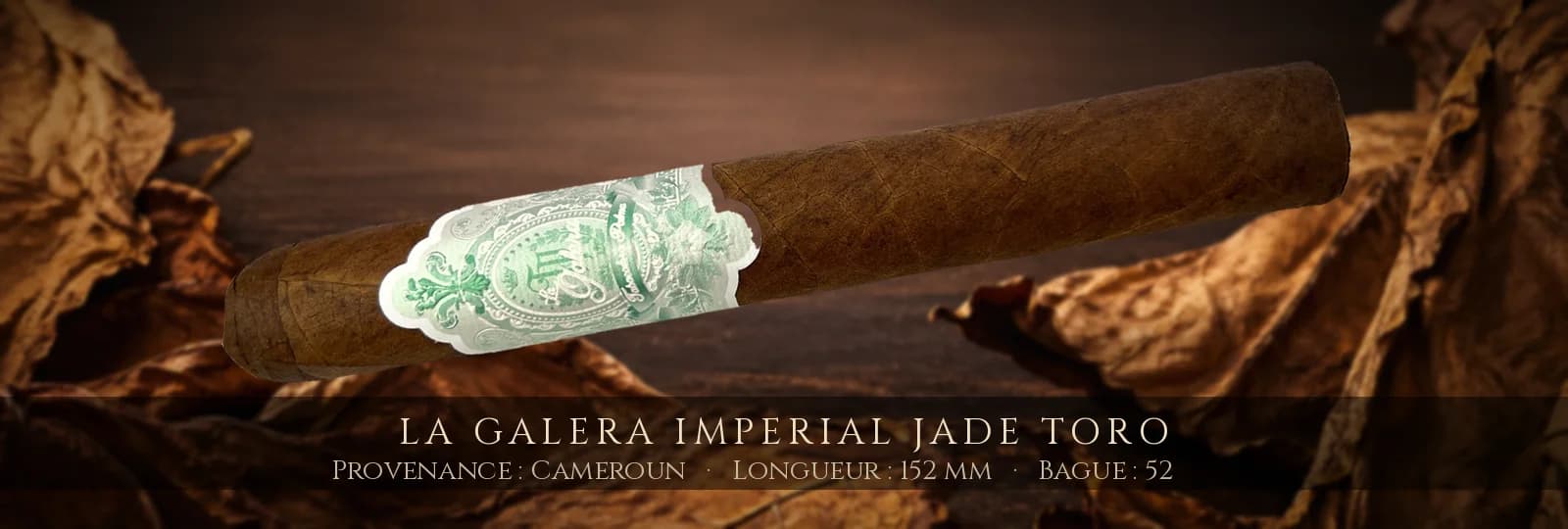 La Galera Imperial Jade Toro — La Galera — Cameroun