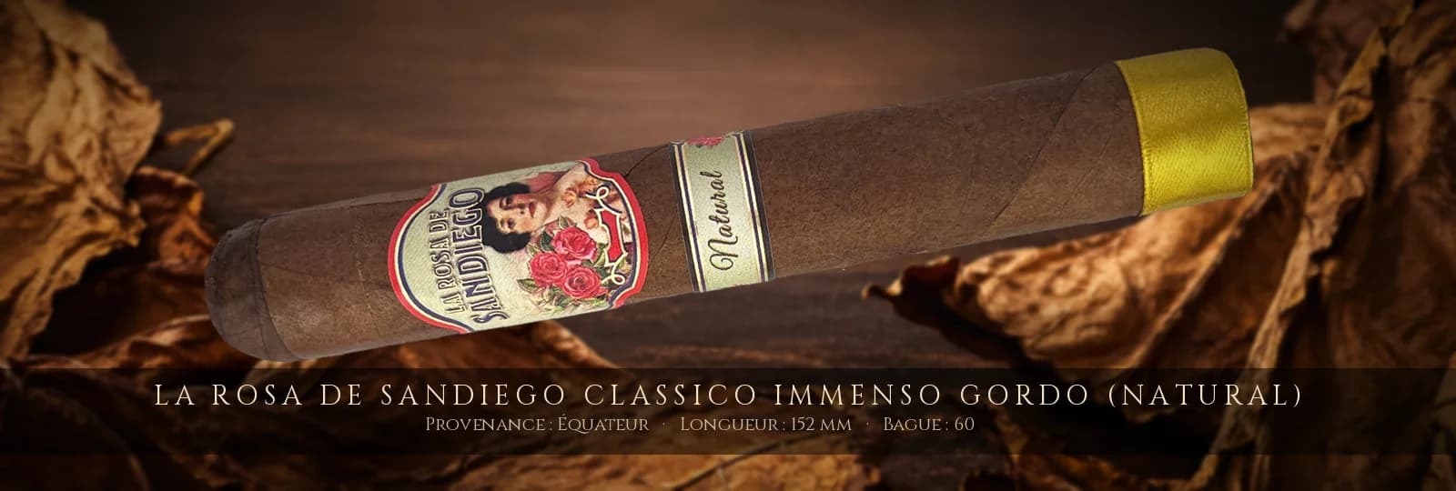 La Rosa de Sandiego Classico Immenso Gordo (Natural) — La Rosa de Sandiego — Équateur