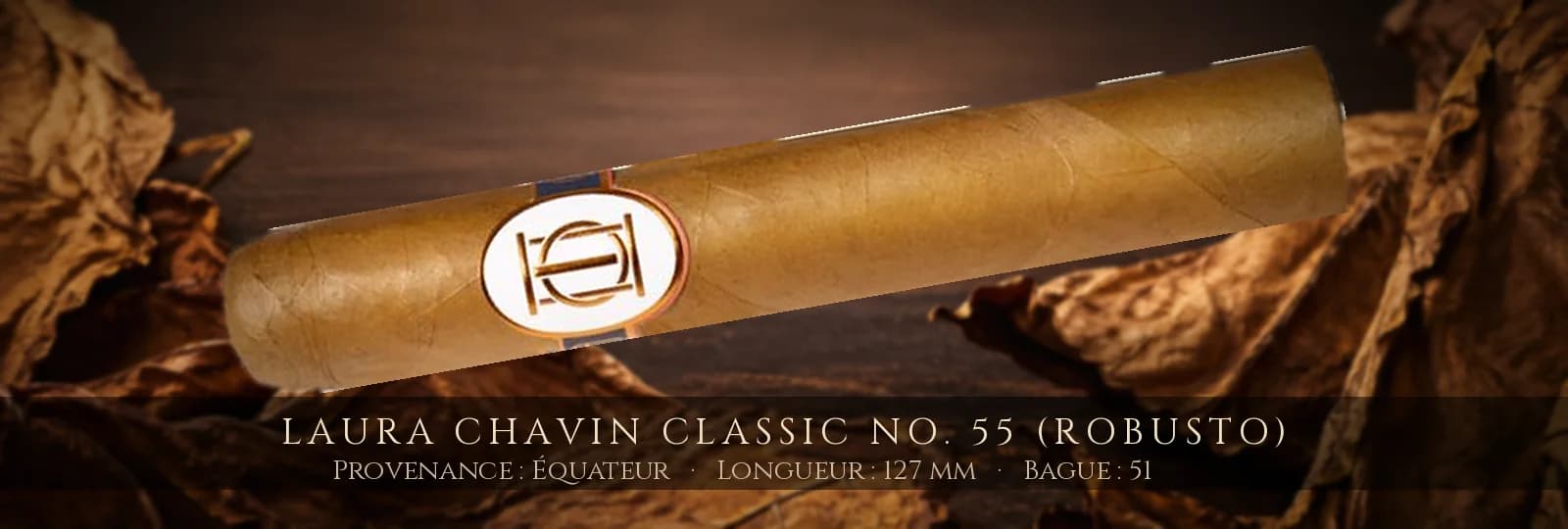 Laura Chavin Classic No. 55 (Robusto) — Laura Chavin — Équateur