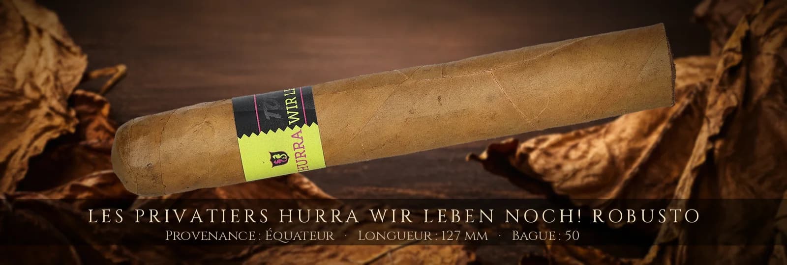 Les Privatiers Hurra wir leben noch! Robusto — Les Privatiers — Équateur