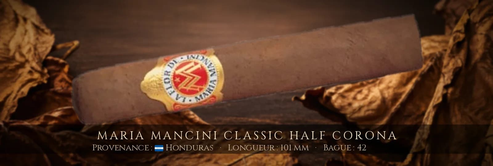 Maria Mancini Classic Half Corona — Maria Mancini — Honduras