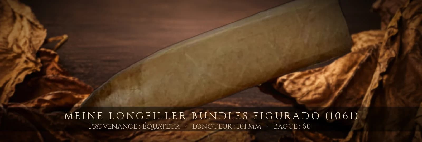 Meine Longfiller Bundles Figurado (1061) — Meine — Équateur
