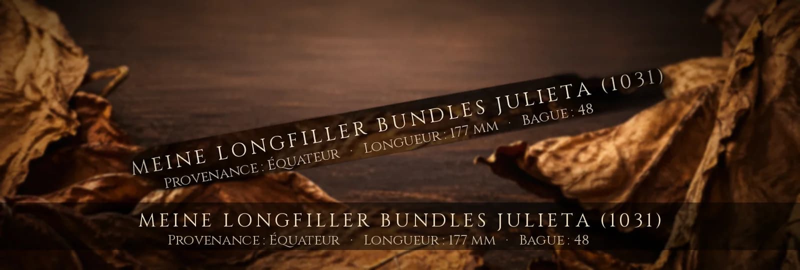Meine Longfiller Bundles Julieta (1031) — Meine — Équateur