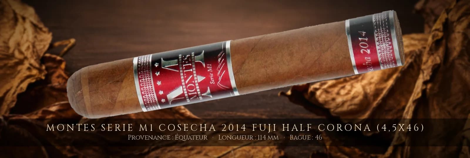 Montes Serie M1 Cosecha 2014 Fuji Half Corona (4,5x46) — Montes — Équateur