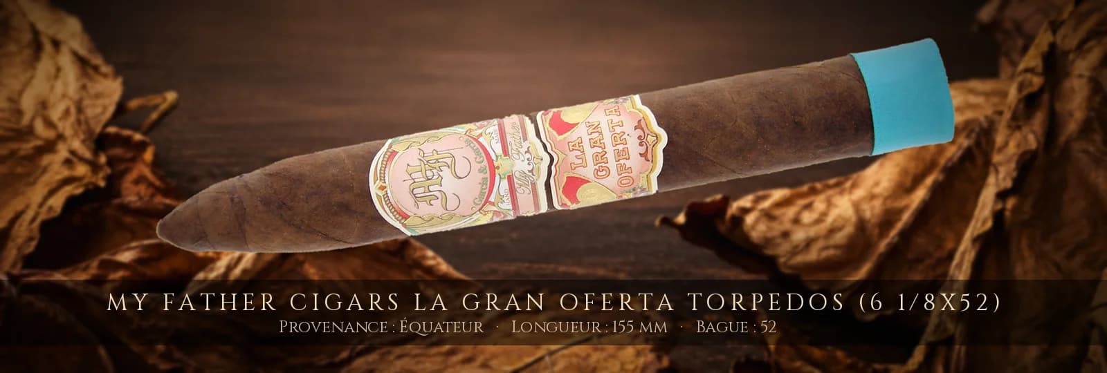 My Father Cigars La Gran Oferta Torpedos (6 1/8x52) — My Father Cigars — Équateur