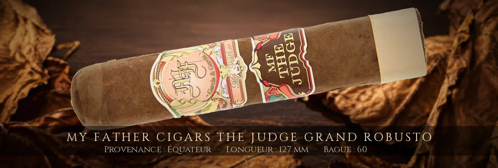 My Father Cigars The Judge Grand Robusto — My Father Cigars — Équateur