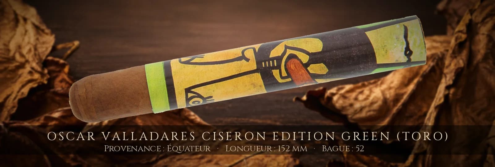 Oscar Valladares Ciseron Edition Green (Toro) — Oscar Valladares — Équateur