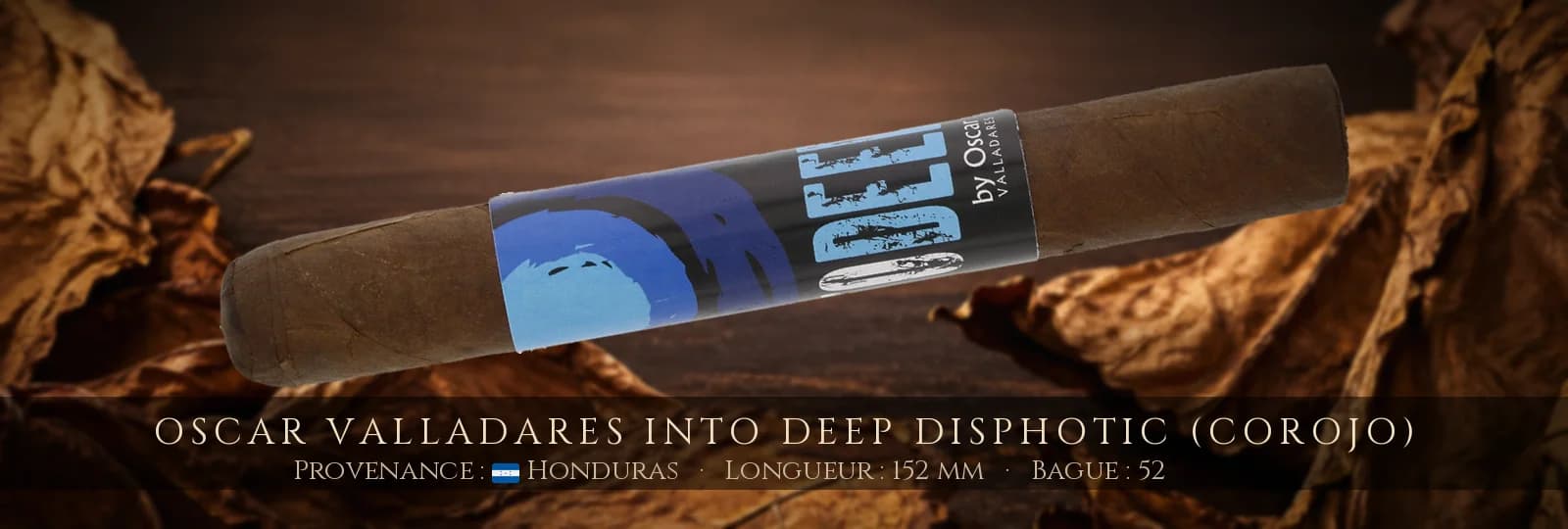 Oscar Valladares Into Deep Disphotic (Corojo) — Oscar Valladares — Honduras