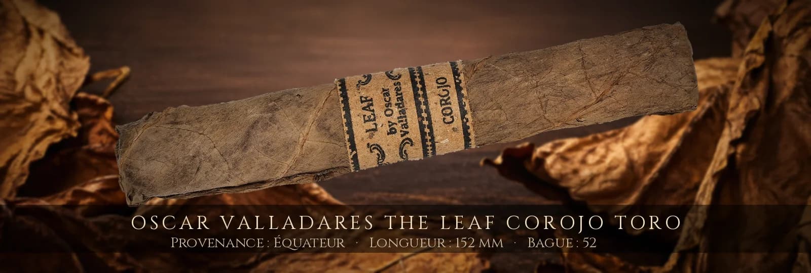 Oscar Valladares The Leaf Corojo Toro — Oscar Valladares — Équateur