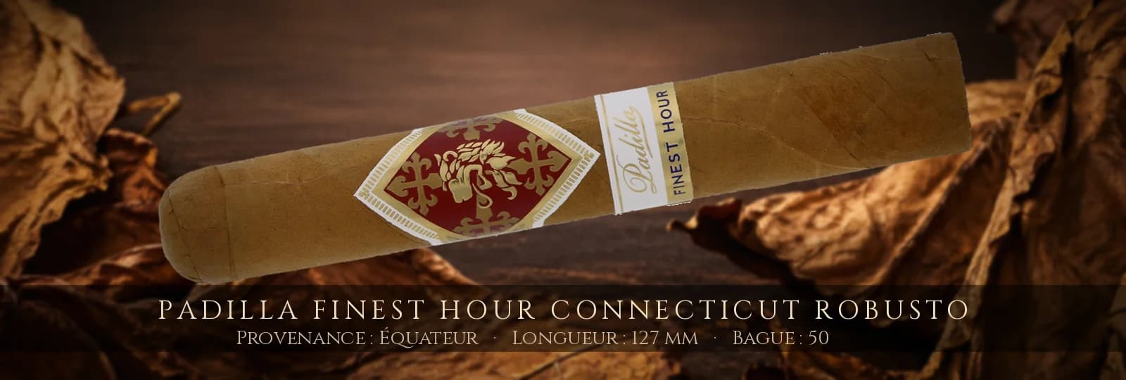 Padilla Finest Hour CONNECTICUT Robusto — Padilla — Équateur