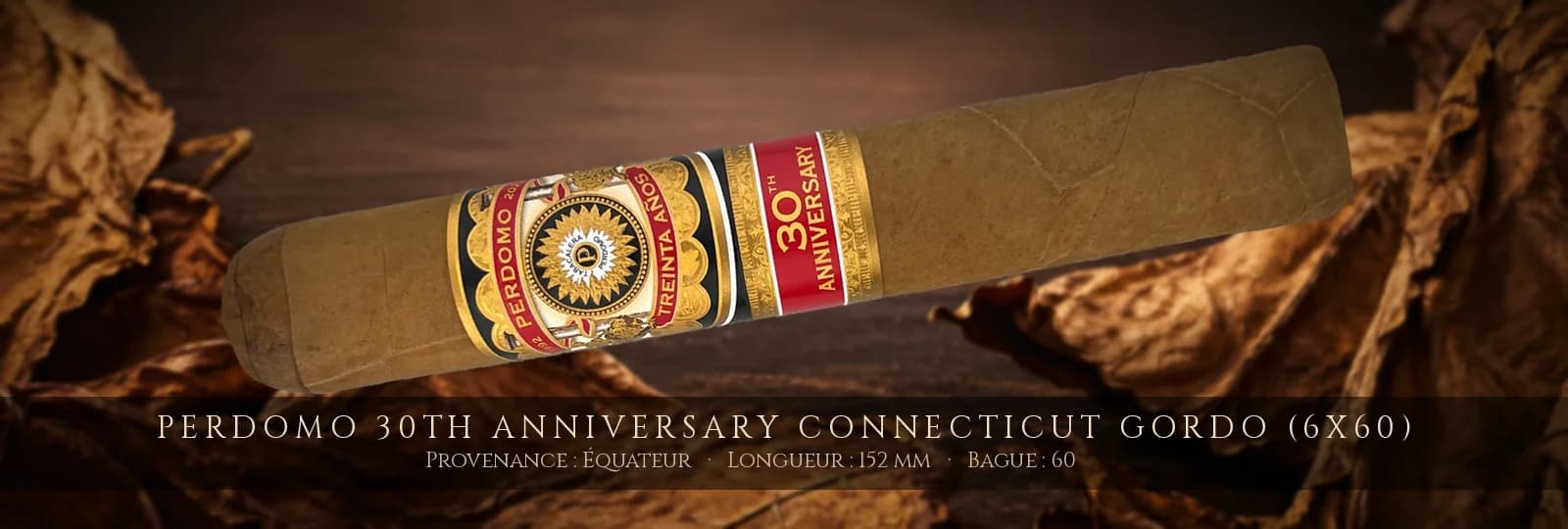 Perdomo 30th Anniversary Connecticut Gordo (6x60) — Perdomo — Équateur