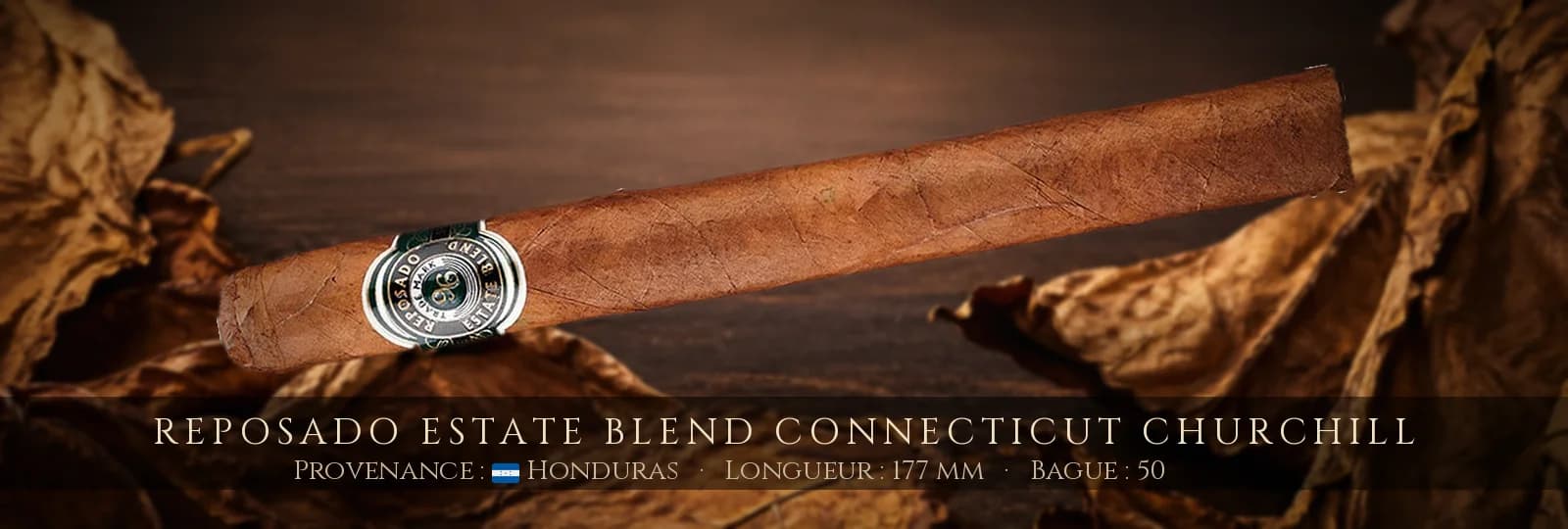 Reposado Estate Blend Connecticut Churchill — Reposado — Honduras