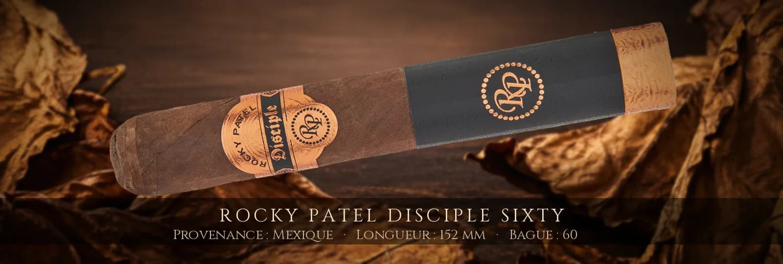 Rocky Patel Disciple Sixty — Rocky Patel — Mexique