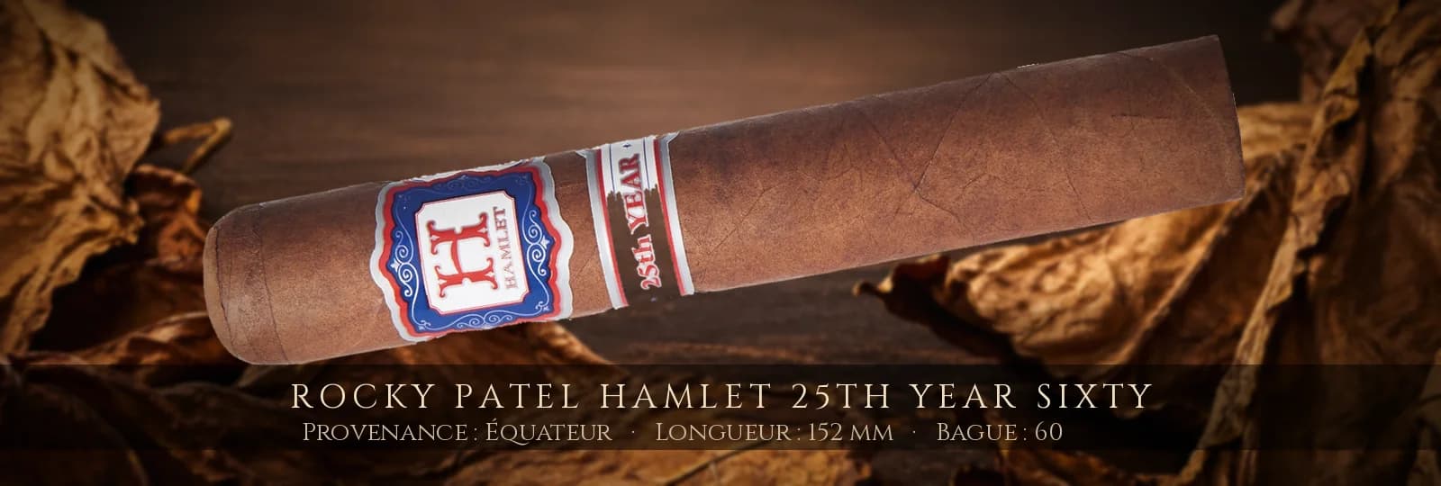 Rocky Patel Hamlet 25th Year Sixty — Rocky Patel — Équateur