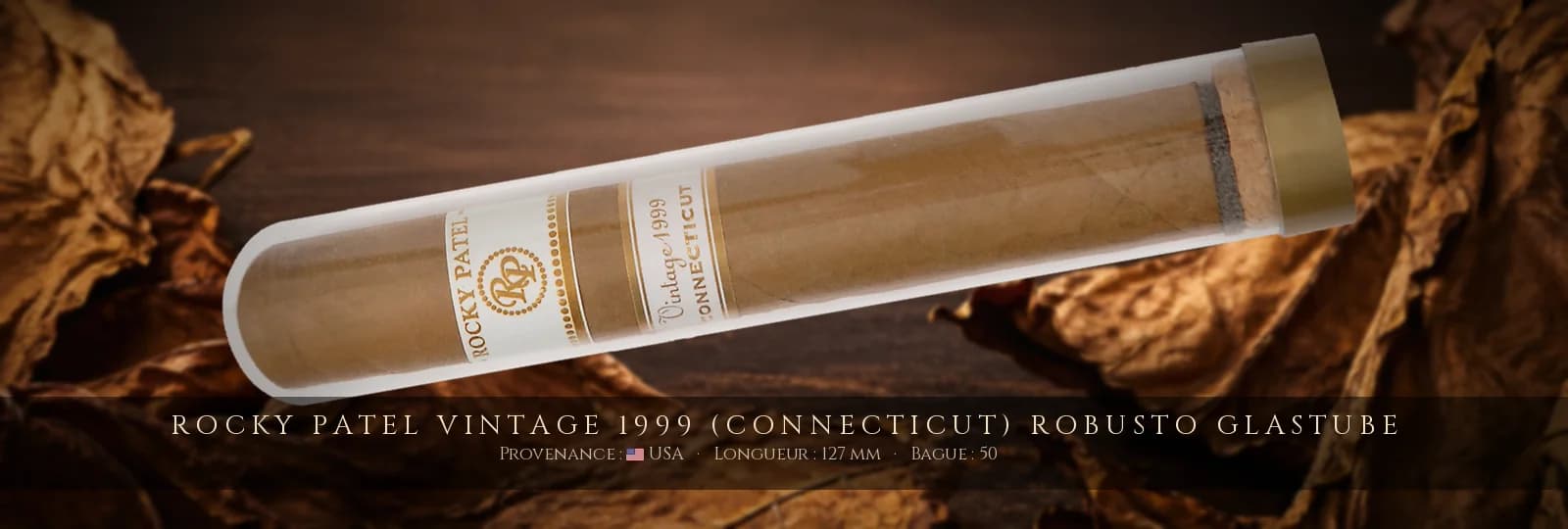 Rocky Patel Vintage 1999 (Connecticut) Robusto Tube en verre, cigare Rocky Patel, Robusto, USA