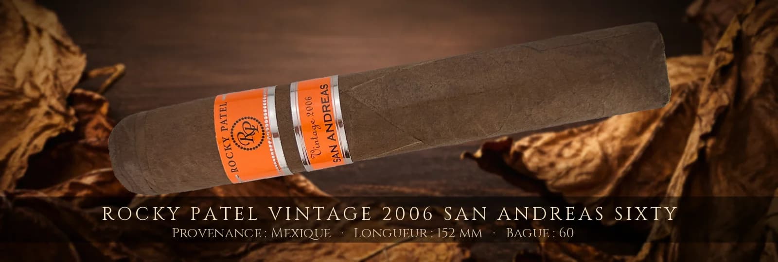 Rocky Patel Vintage 2006 San Andreas Sixty — Rocky Patel — Mexique