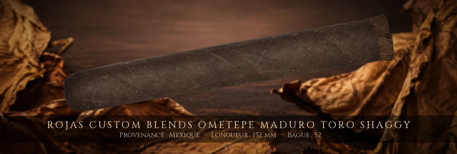Rojas Custom Blends Ometepe Maduro Toro Shaggy — Rojas — Mexique