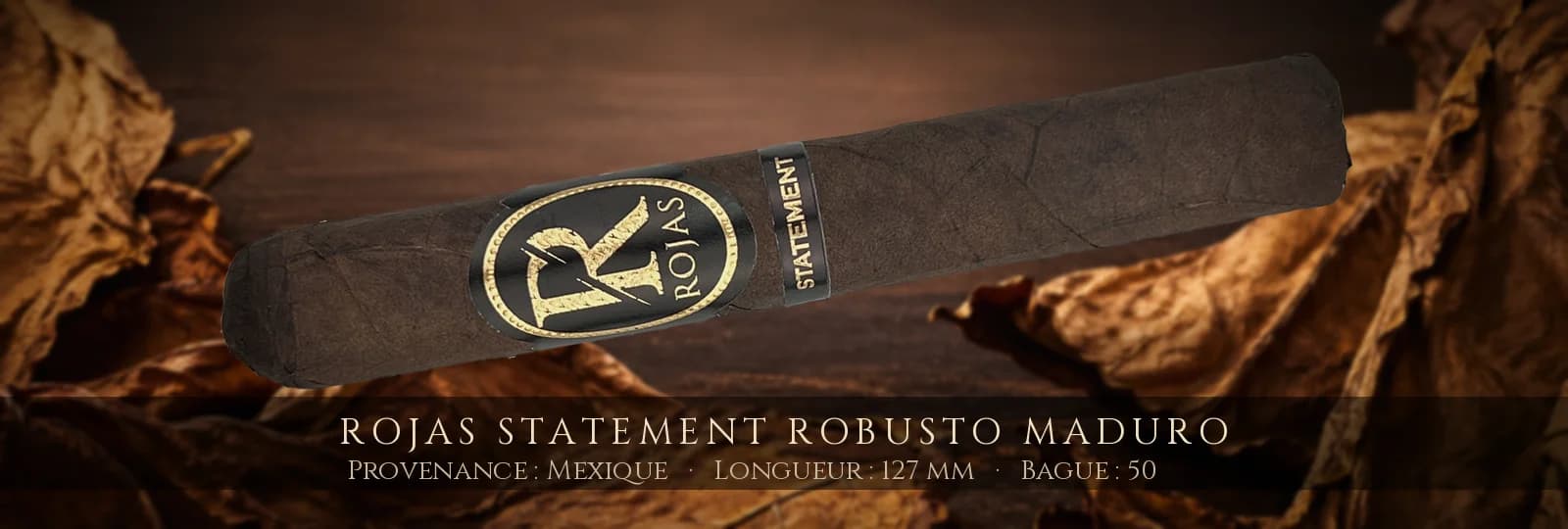 Rojas Statement Robusto Maduro — Rojas — Mexique