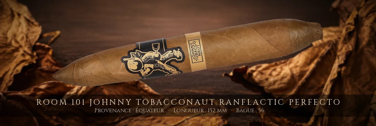 Room 101 Johnny Tobacconaut Ranflactic Perfecto — Room 101 — Équateur