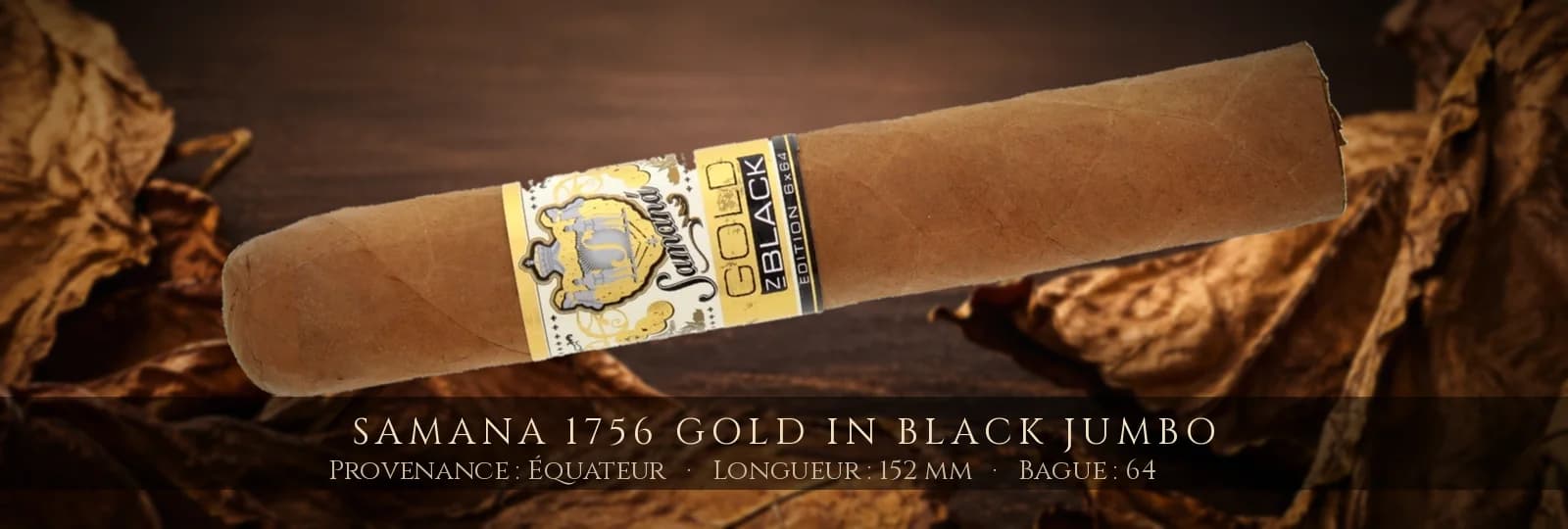 Samana 1756 Gold in Black Jumbo — Samana — Équateur