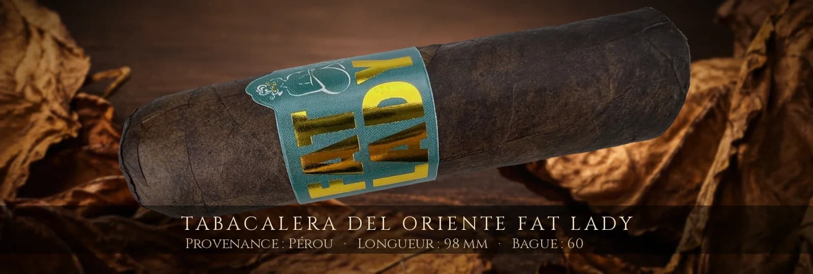 Tabacalera del Oriente Fat Lady — Tabacalera del Oriente — Pérou