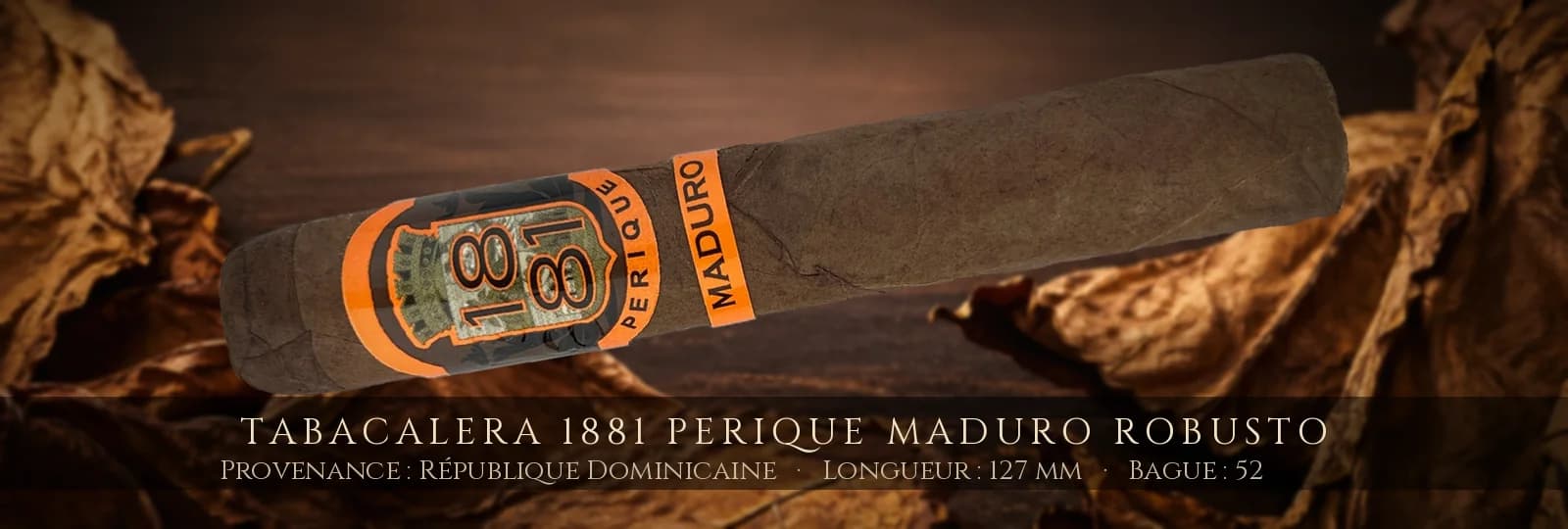 Tabacalera 1881 Perique Maduro Robusto — Tabacalera — République Dominicaine