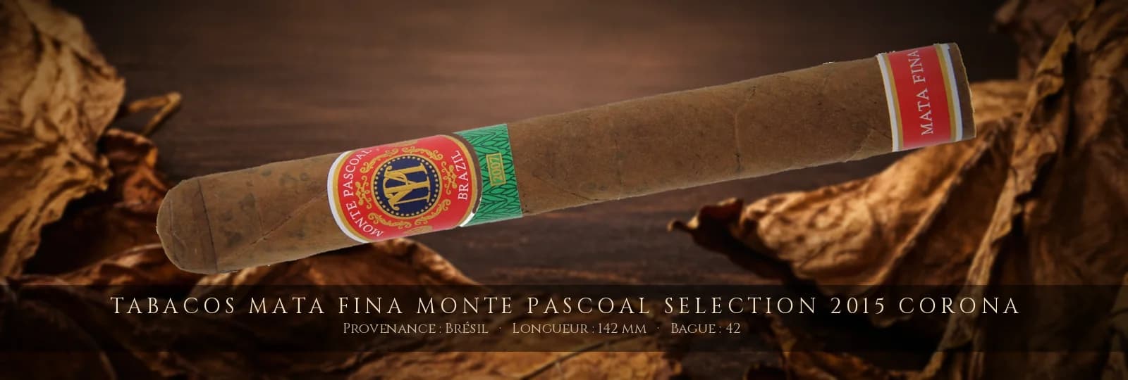 Tabacos Mata Fina Monte Pascoal Selection 2015 Corona — Tabacos Mata Fina — Brésil