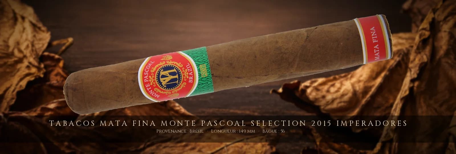 Tabacos Mata Fina Monte Pascoal Selection 2015 Imperadores — Tabacos Mata Fina — Brésil