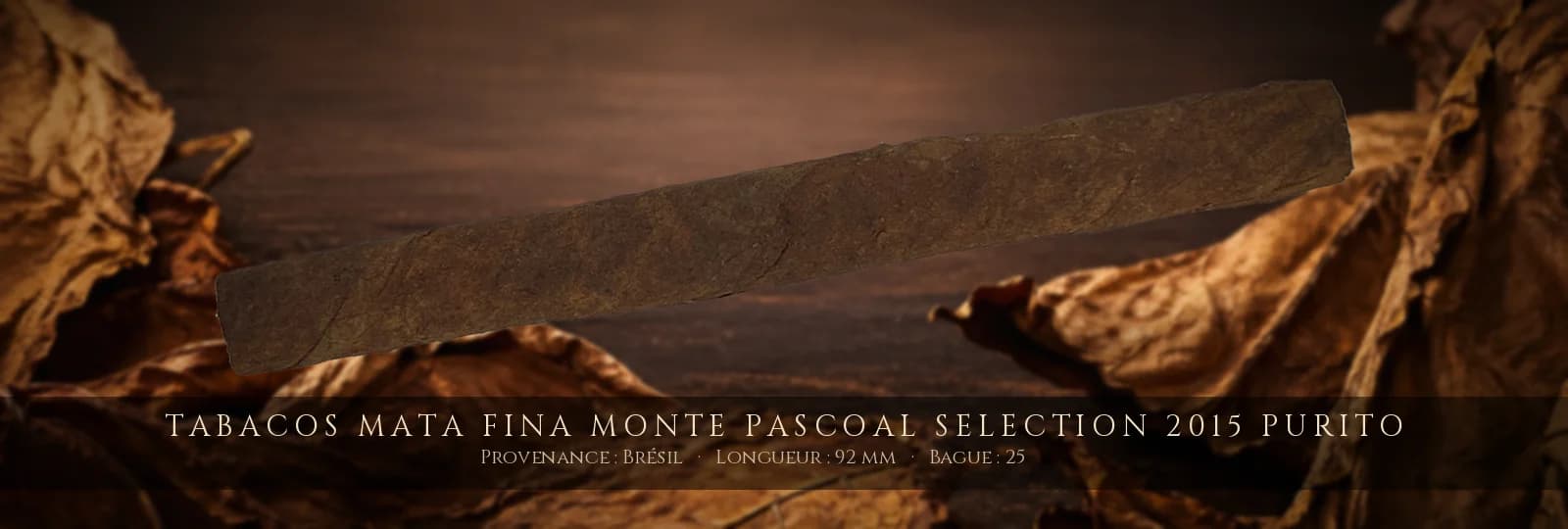Tabacos Mata Fina Monte Pascoal Selection 2015 Purito — Tabacos Mata Fina — Brésil