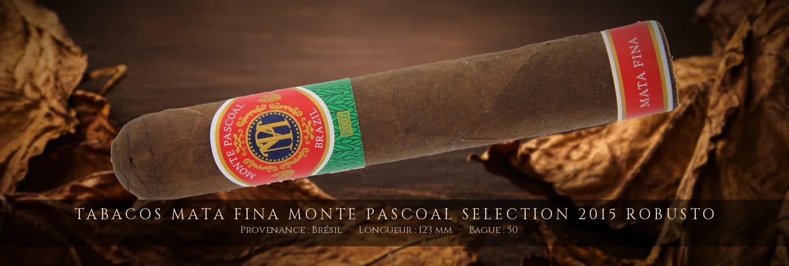 Tabacos Mata Fina Monte Pascoal Selection 2015 Robusto — Tabacos Mata Fina — Brésil