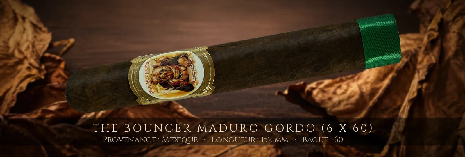 The Bouncer Maduro Gordo (6 x 60) — The Bouncer — Mexique