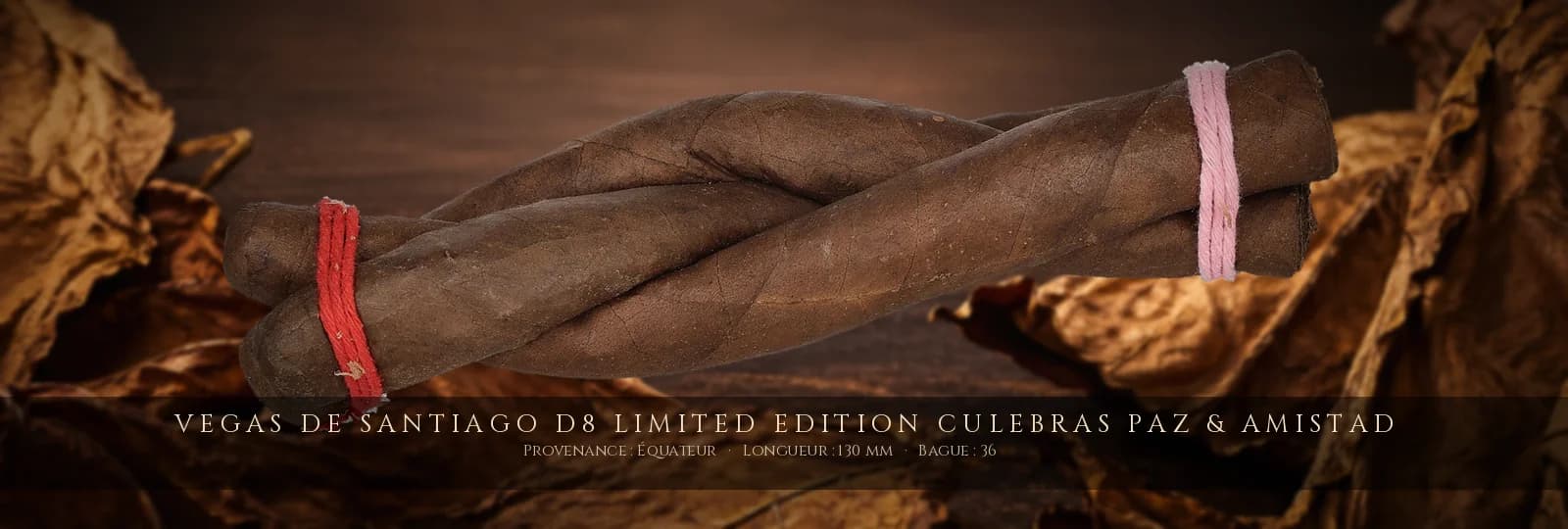 Vegas de Santiago D8 Limited Edition Culebras Paz & Amistad — Vegas de Santiago — Équateur