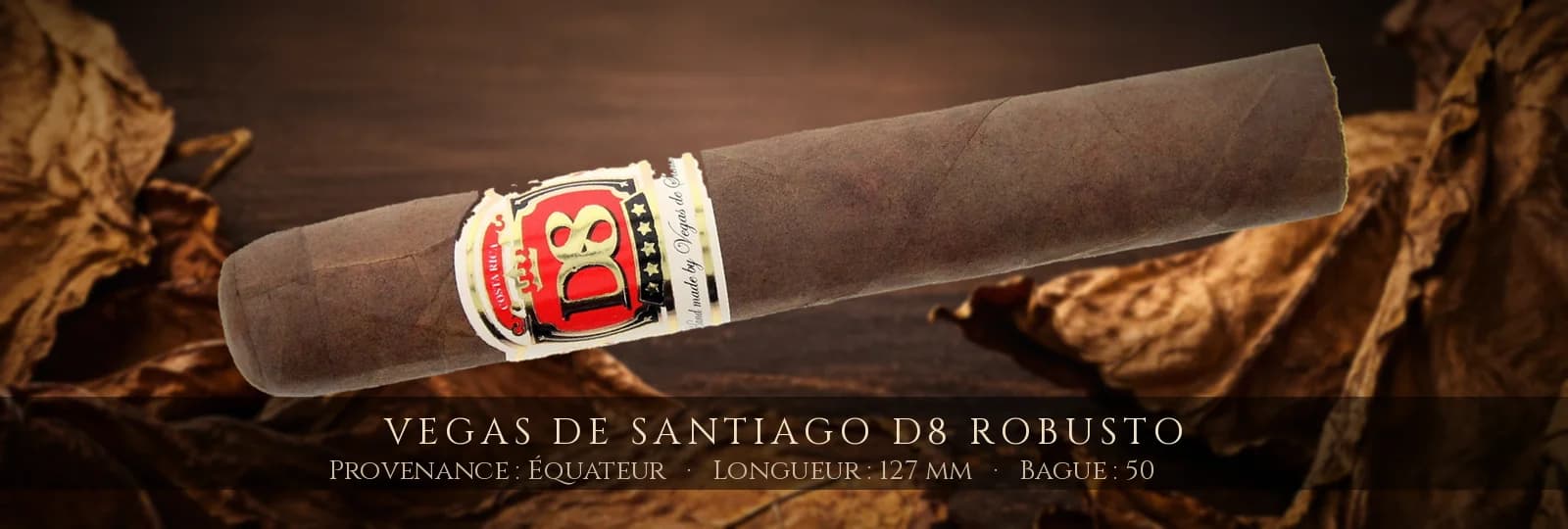 Vegas de Santiago D8 Robusto — Vegas de Santiago — Équateur