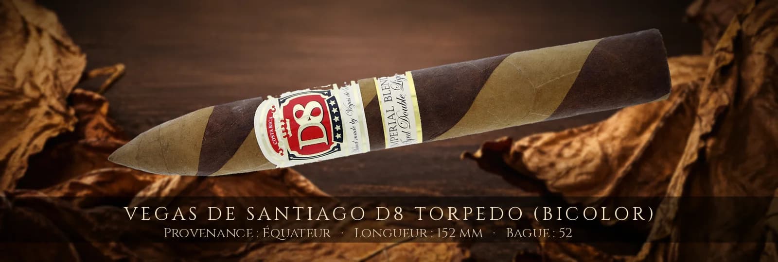 Vegas de Santiago D8 Torpedo (Bicolor) — Vegas de Santiago — Équateur
