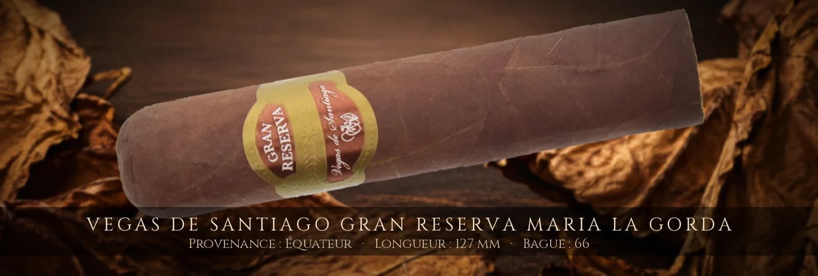 Vegas de Santiago Gran Reserva Maria la Gorda — Vegas de Santiago — Équateur