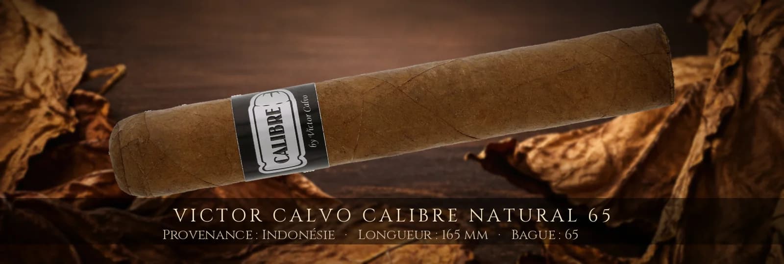 Victor Calvo Calibre Natural 65 — Victor Calvo — Indonésie