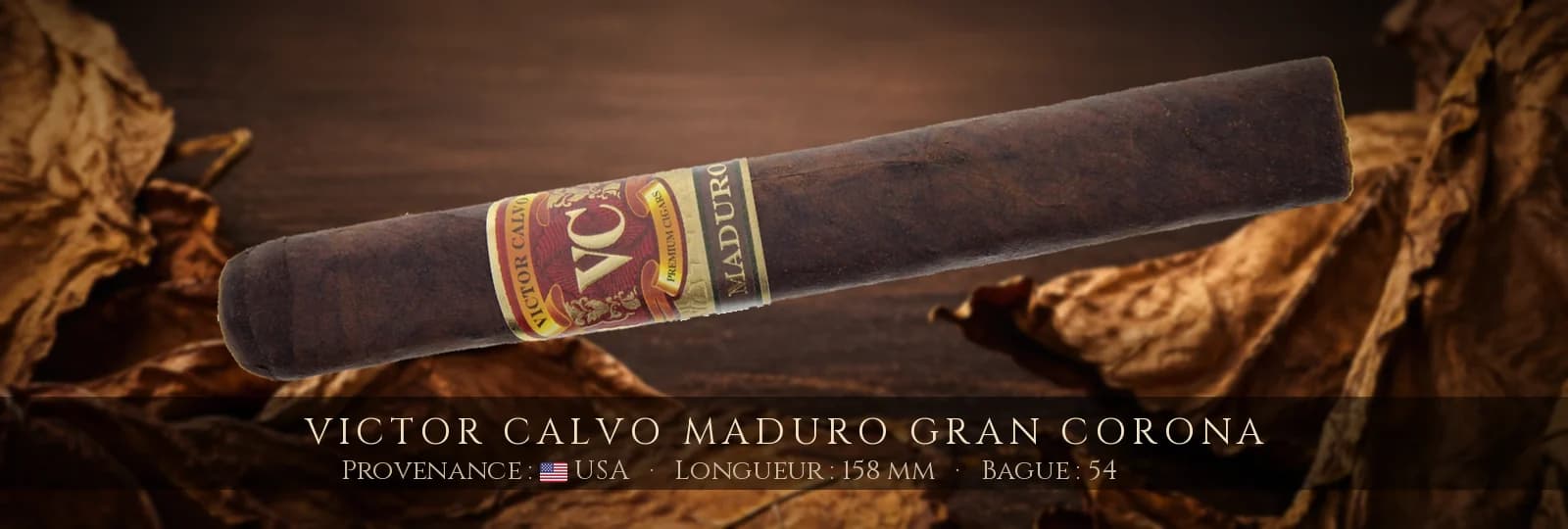 Victor Calvo Maduro Gran Corona — Victor Calvo — USA