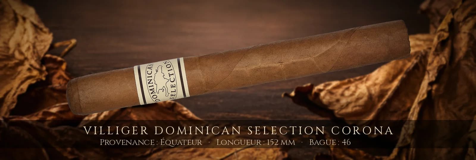 Villiger Dominican Selection Corona — Villiger — Équateur