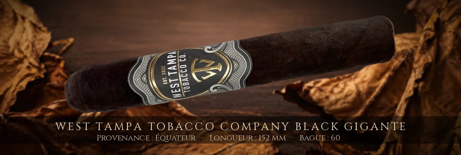 West Tampa Tobacco Company Black Gigante — West Tampa Tobacco Company — Équateur