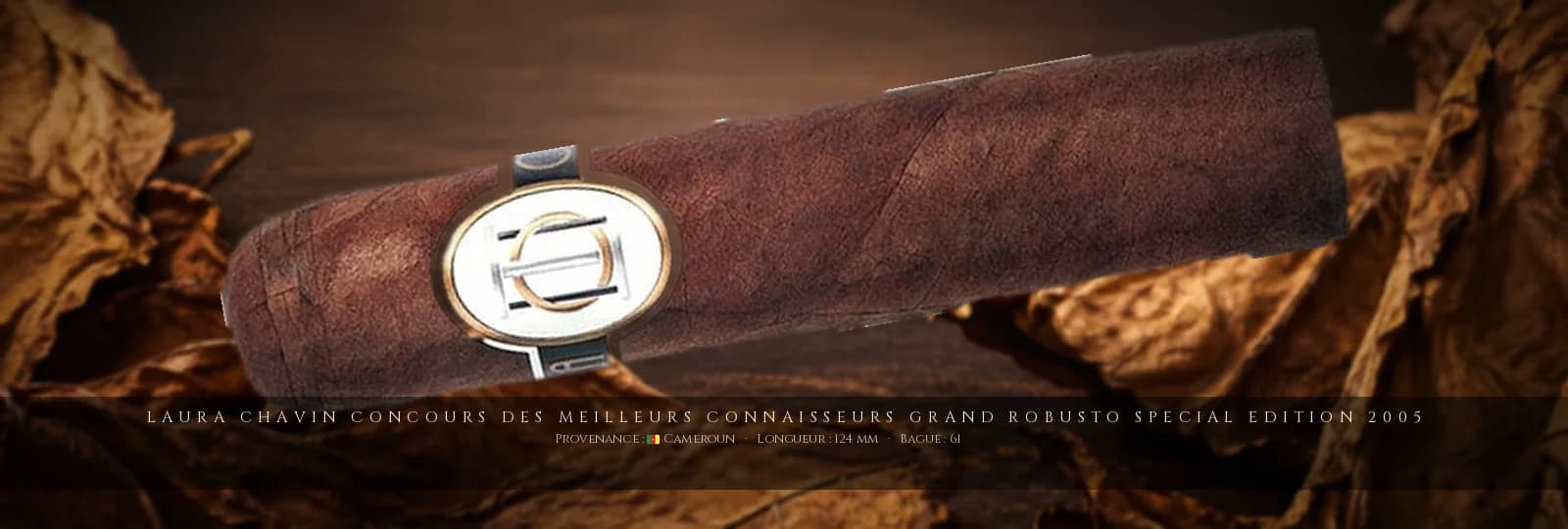 Laura Chavin Concours des Meilleurs Connaisseurs Grand Robusto Special Edition 2005, cigare Laura Chavin, République Dominicaine