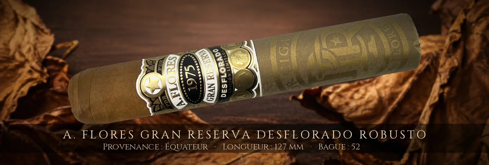A. Flores Gran Reserva Desflorado Robusto — A. Flores — Équateur